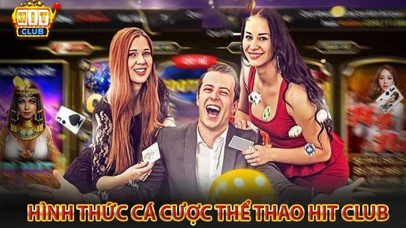 Các hình thức cá cược thể thao Hit Club