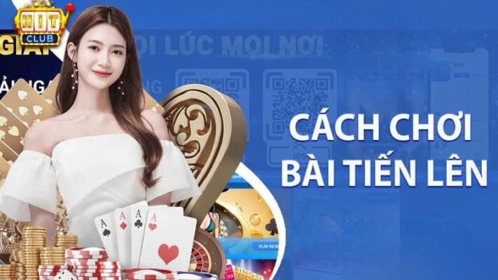 Cách chơi bài Tiến lên