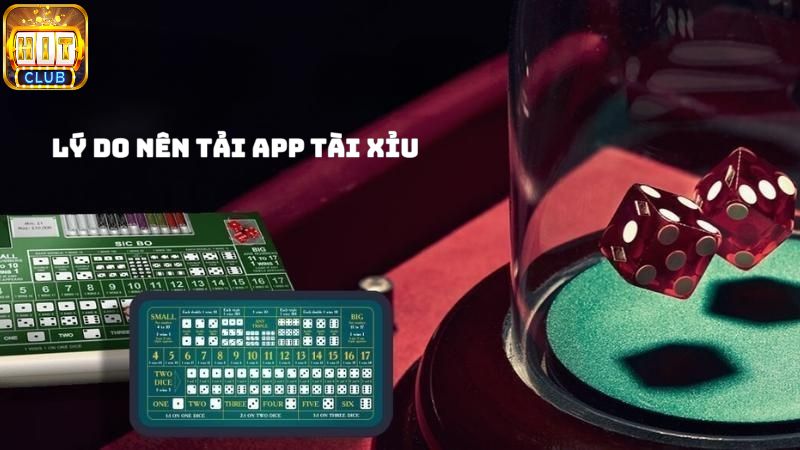 Những ưu điểm nổi bật khi tải app tài xỉu