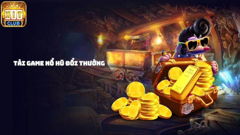 Hướng dẫn tải game nổ hũ đổi thưởng về điện thoại