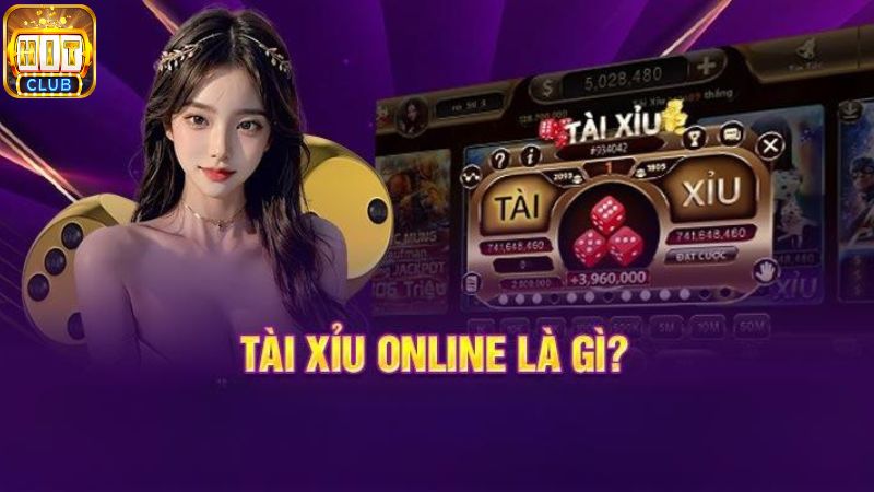 Tìm hiểu game tài xỉu online là gì?