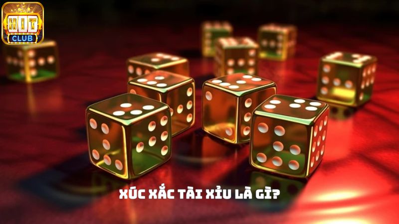 Tìm hiểu khái niệm xúc xắc tài xỉu là gì?