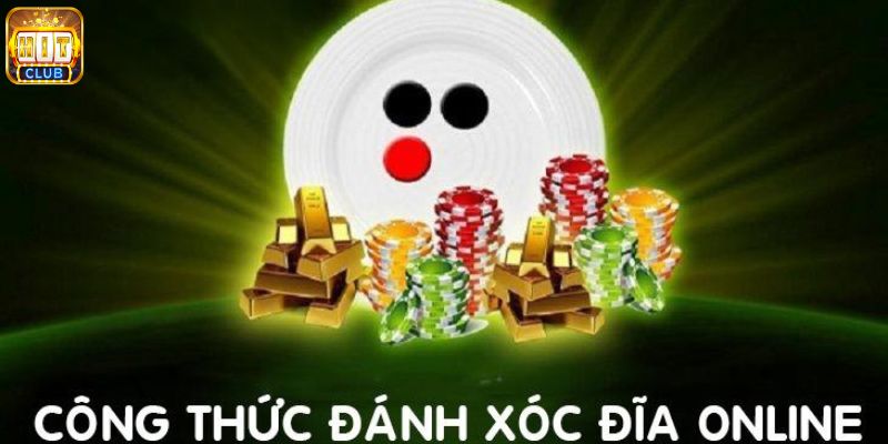 Công thức đánh xóc đĩa online