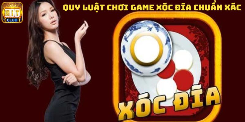 Quy luật chơi game xóc đĩa chuẩn xác cho người chơi