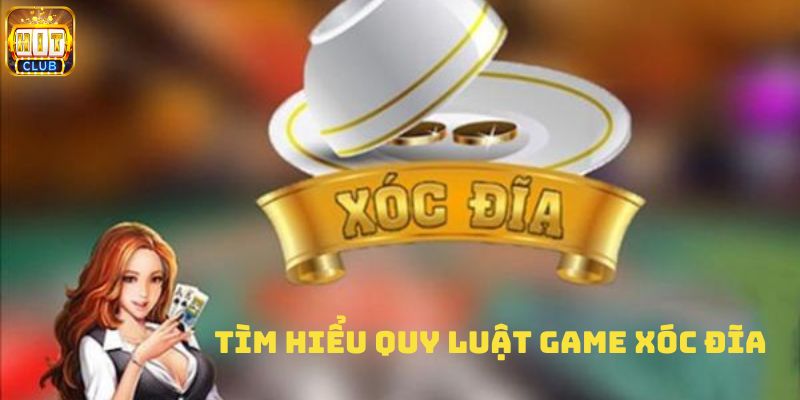 Giới thiệu về quy luật game xóc đĩa