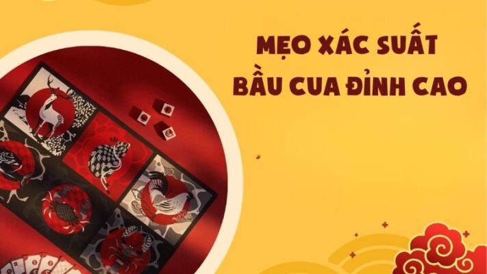 Mẹo Xác Suất Bầu Cua Đỉnh Cao Dành Cho Thành Viên Hit Club