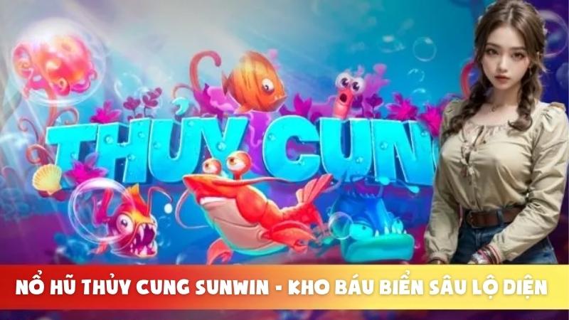 Nổ Hũ Thủy Cung Sunwin - Kho Báu Biển Sâu Lộ Diện
