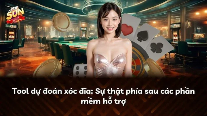 Tool Dự Đoán Xóc Đĩa Hiện Đại Với Nhiều Tiện Ích Nổi Bật